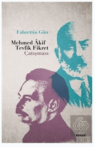 Mehmed Akif - Tevfik Fikret Çatışması