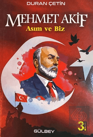 Mehmet Akif; Asım ve Biz