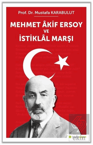 Mehmet Akif Ersoy ve İstiklal Marşı