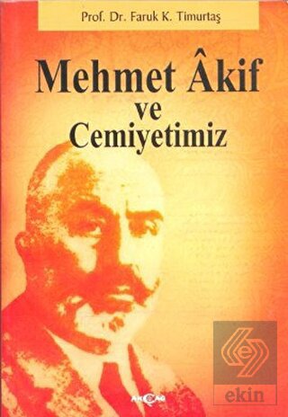 Mehmet Akif ve Cemiyetimiz