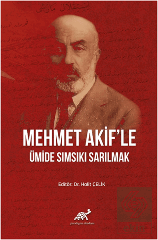 Mehmet Akif'le Ümide Sımsıkı Sarılmak