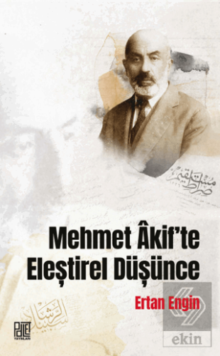 Mehmet Akif'te Eleştirel Düşünce