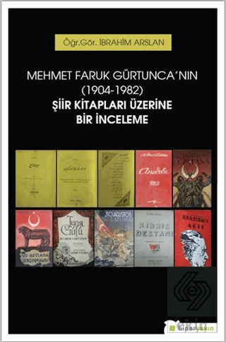 Mehmet Faruk Gürtunca\'nın (1904-1982) Şiir Kitapla