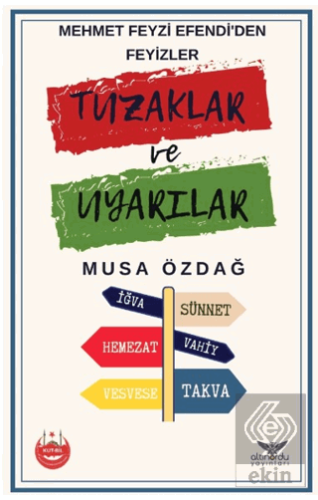 Mehmet Feyzi Efendi'den Feyizler - Tuzaklar ve Uya