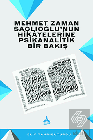 Mehmet Zaman Saçlıoğlu'nun Hikayelerine Psikanalit