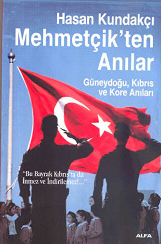 Mehmetçik\'ten Anılar