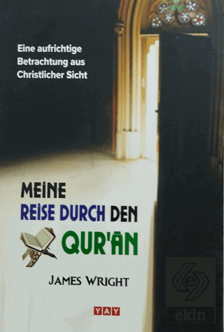 Meine Reise Durch Den Qur'an