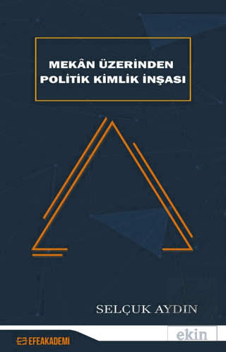 Mekan Üzerinden Politik Kimlik İnşası