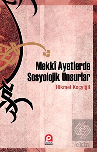 Mekki Ayetlerde Sosyolojik Unsurlar