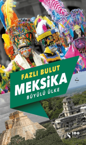 Meksika - Büyülü Ülke