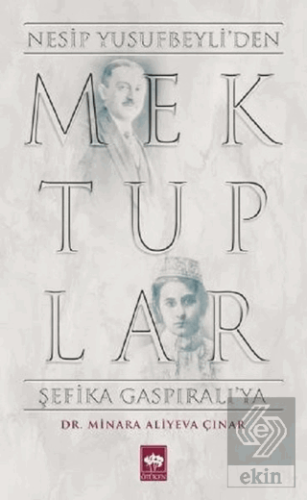 Mektuplar - Nesip Yusufbeyli\'den Şefika Gaspıralı\'