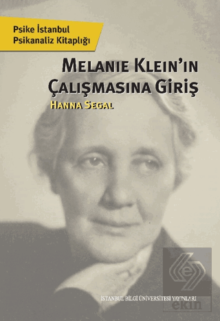 Melanie Klein'in Çalışmasına Giriş