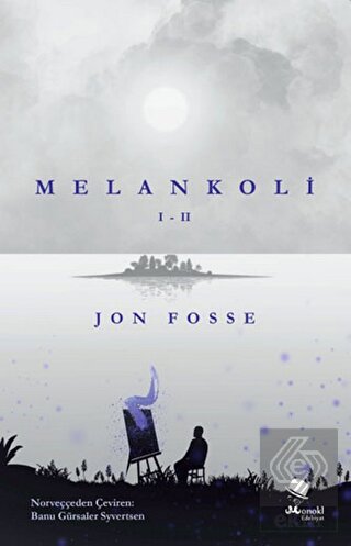 Melankoli I - II