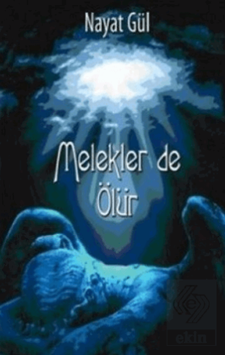 Melekler de Ölür