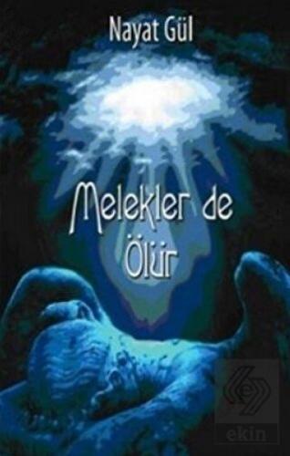 Melekler de Ölür