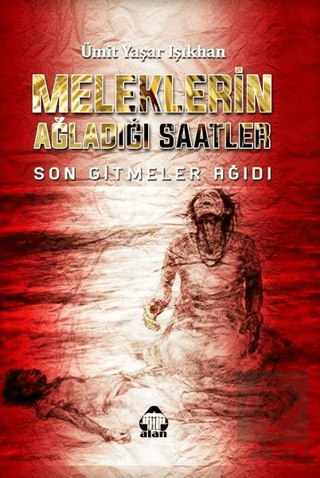 Meleklerin Ağladığı Saatler