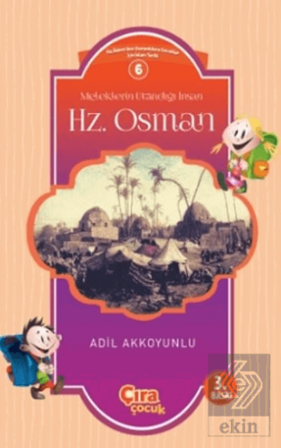 Meleklerin Utandığı İnsan Hz. Osman