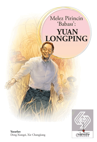 Melez Pirincin Babası: Yuan Longping