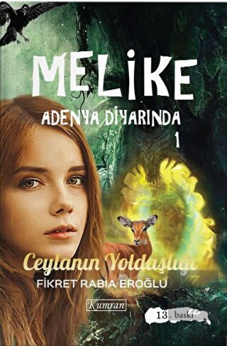 Melike Adenya Diyarında 1: Ceylanın Yoldaşlığı