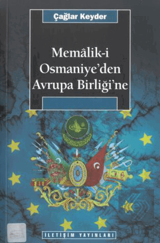 Memalik-i Osmaniye\'den Avrupa Birliğine