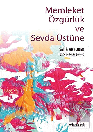 Memleket Özgürlük ve Sevda Üstüne