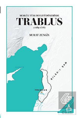 Memlük Türk Devleti Döneminde Trablus (1289-1516)