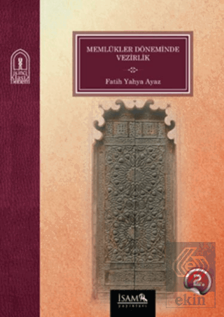 Memlükler Döneminde Vezirlik 1250 - 1517