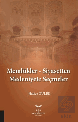 Memlükler - Siyasetten Medeniyete Seçmeler