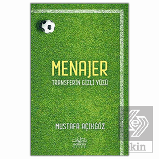 Menajer - Transferin Gizli Yüzü