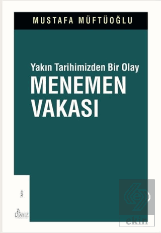 Yakın Tarihimizden Bir Olay Menemen Vakası