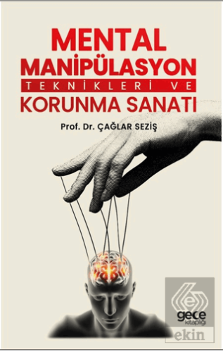 Mental Manipülasyon Teknikleri ve Korunma Sanatı