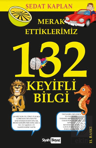 Merak Ettiklerimiz 132 Keyifli Bilgi