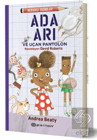 Meraklı Bıdıklar - Ada Arı ve Uçan Pantolon