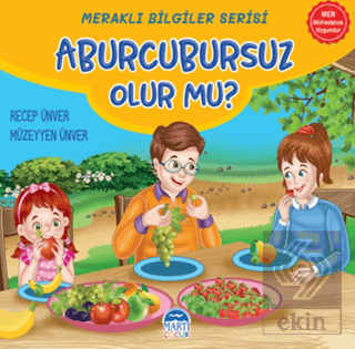 Meraklı Bilgiler Serisi - Aburcursuz Olur mu?