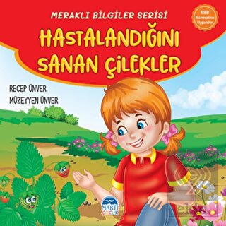 Meraklı Bilgiler Serisi - Hastalandığını Sanan Çil