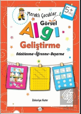 Meraklı Çocuklar Görsel Algı Geliştirme 5+ Yaş