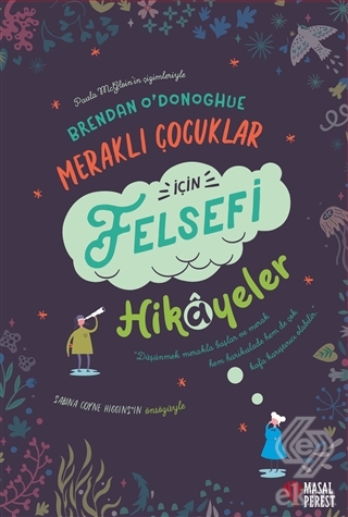 Meraklı Çocuklar İçin Felsefi Hikayeler