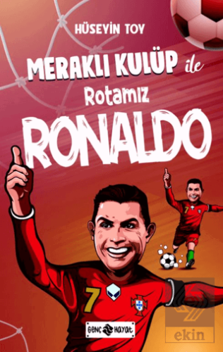 Meraklı Kulüp ile Rotamız Ronaldo