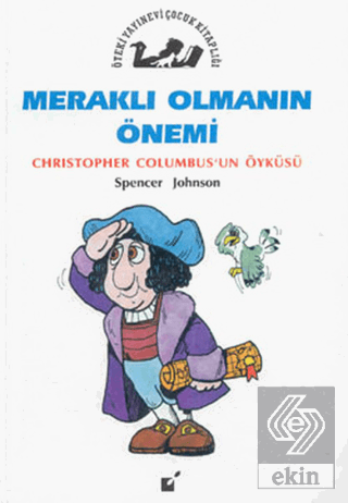 Meraklı Olmanın Önemi - Christopher Columbus\'un Öy