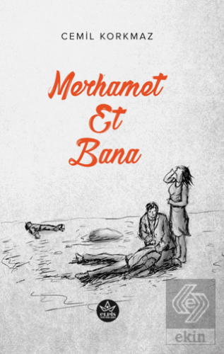 Merhamet Et Bana