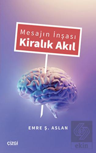 Mesajın İnşası Kiralık Akıl