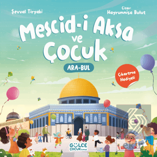 Mescid-i Aksa ve Çocuk (Çıkartma Hediyeli, Ara - Bul Kitabı)