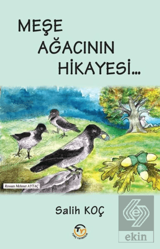 Meşe Ağacının Hikayesi