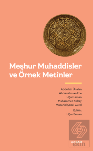 Meşhur Muhaddisler ve Örnek Metinler