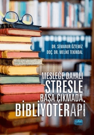 Mesleğe Dayalı Stresle Başa Çıkmada Bibliyoterapi