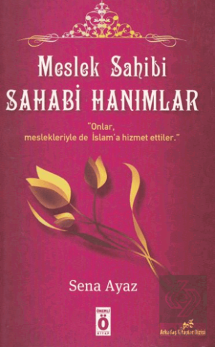 Meslek Sahibi Sahabi Hanımlar