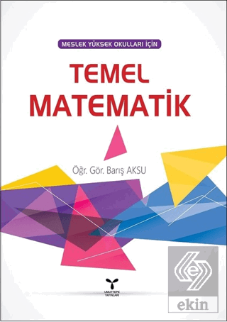 Meslek Yüksek Okulları İçin Temel Matematik