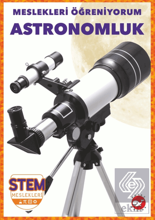 Meslekleri Öğreniyorum - Astronomluk Stem Meslekle