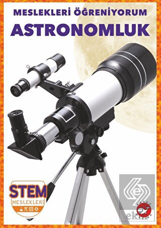 Meslekleri Öğreniyorum - Astronomluk Stem Meslekle