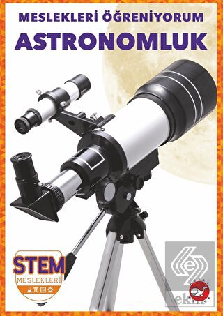 Meslekleri Öğreniyorum - Astronomluk Stem Meslekle